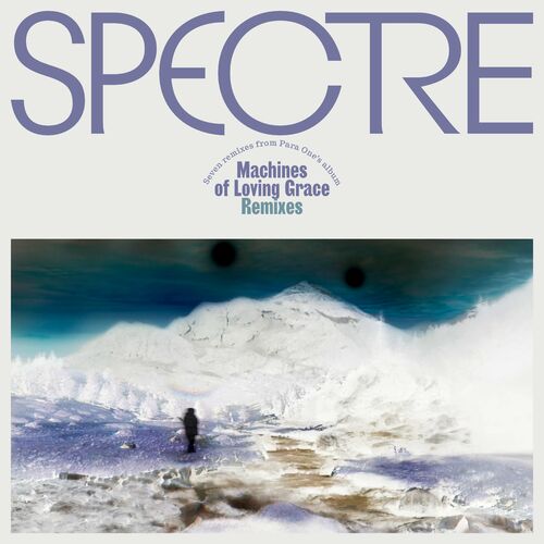 VA - Para One - SPECTRE: Machines Of Loving Grace Remixes Pt. 2 (2022) (MP3)