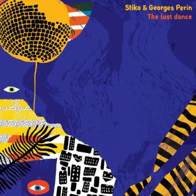 VA - Stiko, Georges Perin - The Lust Dance (2022) (MP3)