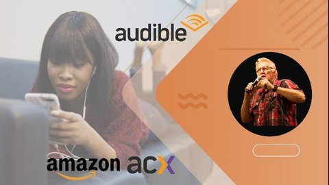 Amazon ACX Masterclass - Reach The Market That Prefers Audio
