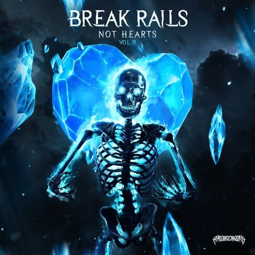 Break Rails Not Hearts Vol. 3 (2022)