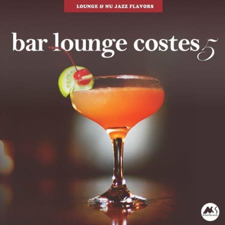 Bar Lounge Costes, Vol. 5: Lounge and Nu Jazz Flavors (2022)