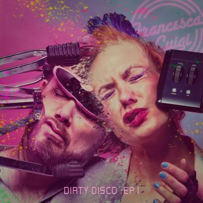 VA - Francesca E Luigi - Dirty Disco (2022) (MP3)