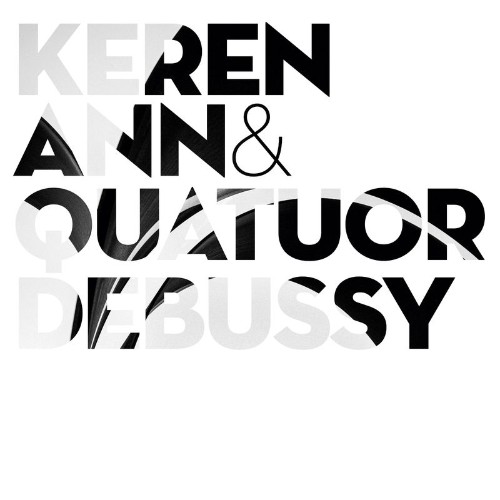 Keren Ann Et Quatuor Debussy - Keren Ann Et Quatuor Debussy (2022)