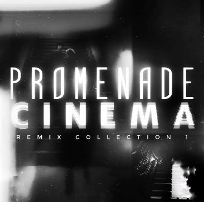 VA - Promenade Cinema - Remix Collection 1 (2022) (MP3)