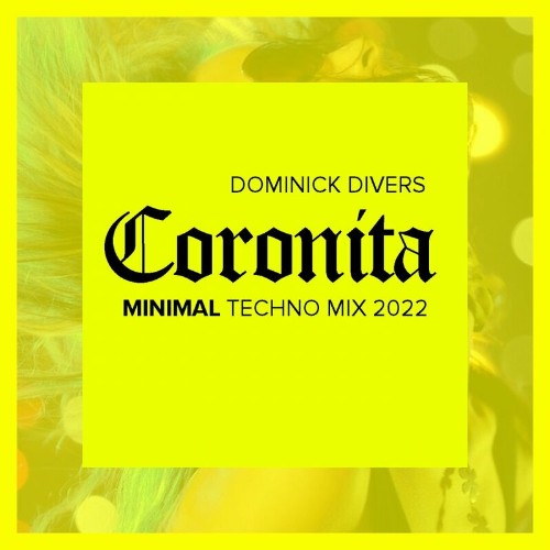 Coronita Minimal Techno Mix 2022 (2022)