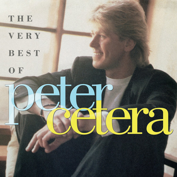 Peter Cetera (ex-Chicago) - The Very Best Of Peter Cetera 2017