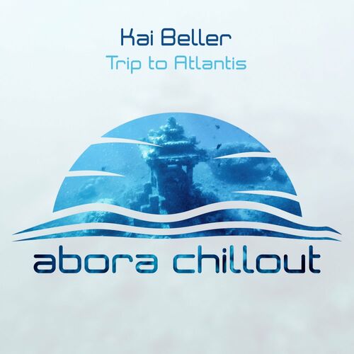 VA - Kai Beller - Trip to Atlantis (2022) (MP3)