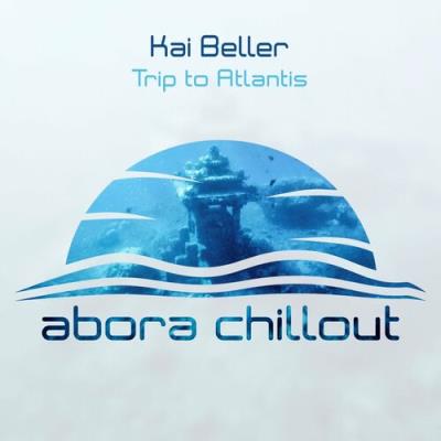 VA - Kai Beller - Trip to Atlantis (2022) (MP3)