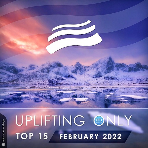 Uplifting Only Top 15: February 2022 (2022)