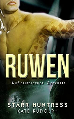 Cover: Kate Rudolph & Starr Huntress  -  Ruwen Außerirdischer Gefährte