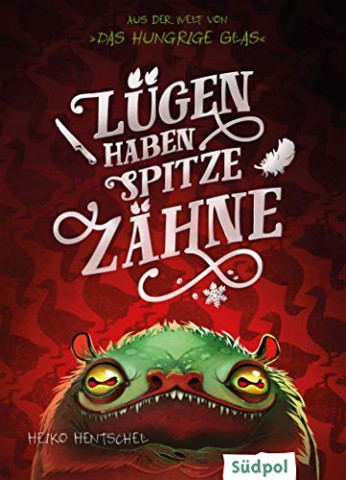 Heiko Hentschel  -  L&uuml;gen haben spitze Z&auml;hne
