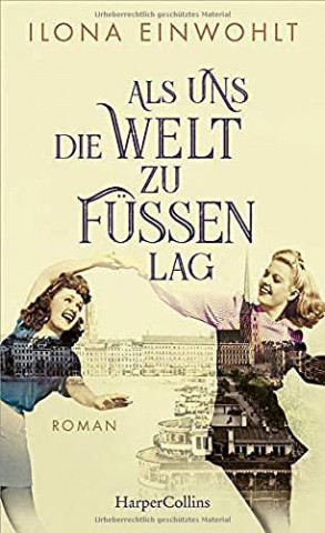 Cover: Ilona Einwohlt  -  Als uns die Welt zu Füßen lag