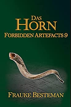 Cover: Frauke Besteman  -  Das Horn (Forbidden Artefacts 9)