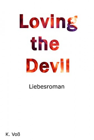 Cover: K. Voß  -  Loving the Devil