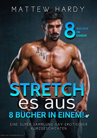 Cover: K.Z, Dean  -  Stretch es Auss: Die Sammlung Schwule Erotischer Kurzgeschichten, 8 Bücher In Einem