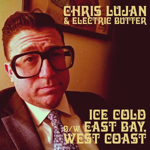 Chris Lujan & Electric Butter - Ice Cold (Fraternity Remix) b/w East Bay, West Coast (Fraternity Remix) (2022)