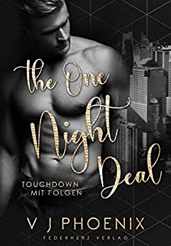 Cover: V. J. Phoenix  -  The One Night Deal Touchdown mit Folgen