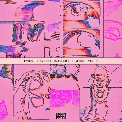 Eyris - I Have Not Introduced Myself Yet EP (2022)