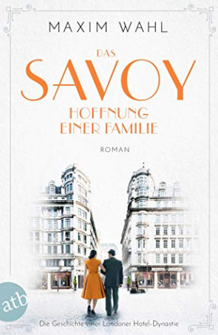 Cover: Maxim Wahl  -  Das Savoy  -  Hoffnung einer Familie