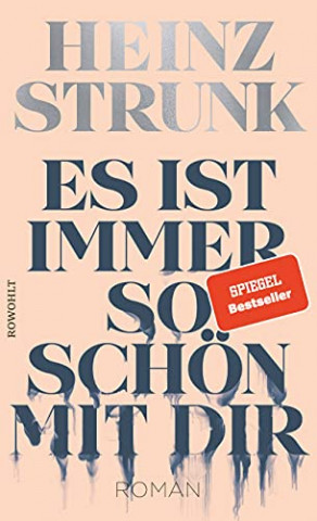 Heinz Strunk  -  Es ist immer so sch&ouml;n mit dir
