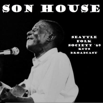 VA - Son House - Seattle Folk Society '69 (2022) (MP3)