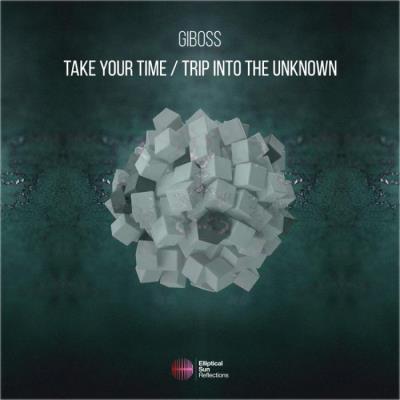 VA - GiBoss - Take Your Time / Trip Into The Unknown (2022) (MP3)