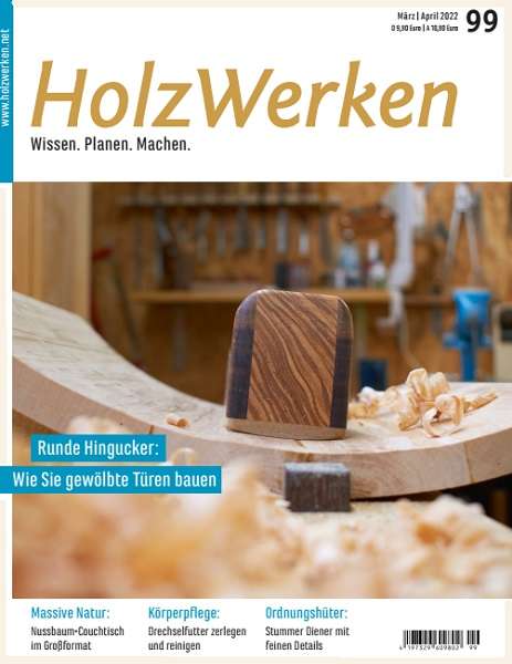 HolzWerken №99 (Marz-April 2022)