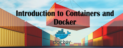 Introduction to Containers and Docker