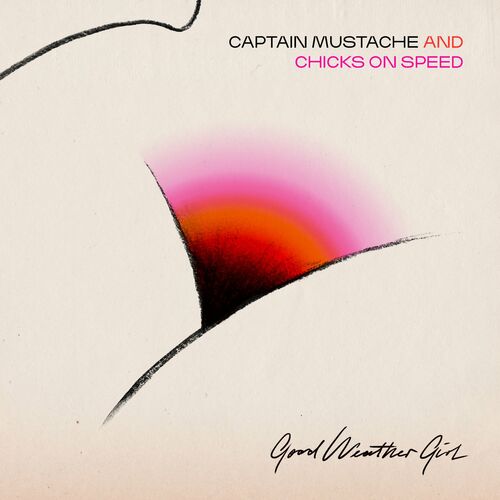 VA - Captain Mustache & Chicks on Speed - Good Weather Girl (2022) (MP3)