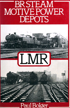 BR Steam Motive Power Depots: LMR