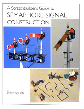A Scratchbuilder's Guide to Semaphore Signal Construction