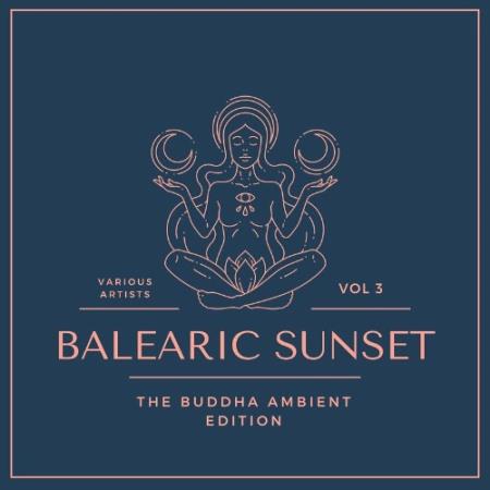 Balearic Sunset (The Buddha Ambient Edition), Vol. 3 (2022)
