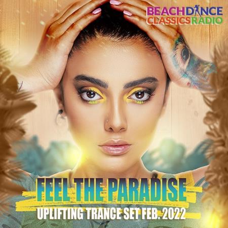 Картинка Feel The Paradise: Uplifting Trance Mix (2022)