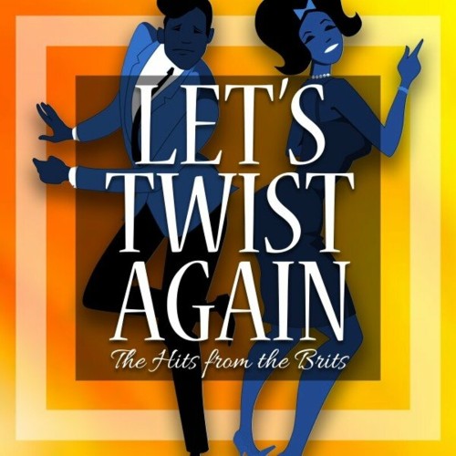 VA - Let's Twist Again (The Hits from the Brits) (2022) (MP3)