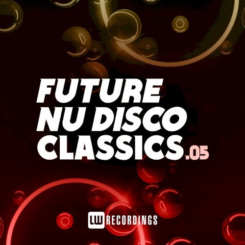 Future Nu Disco Classics, Vol. 05 (2022)