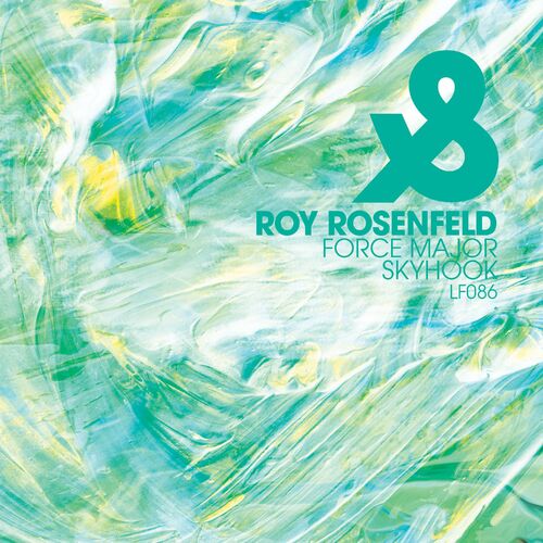 Roy Rosenfeld - Force Major / Skyhook (2022)