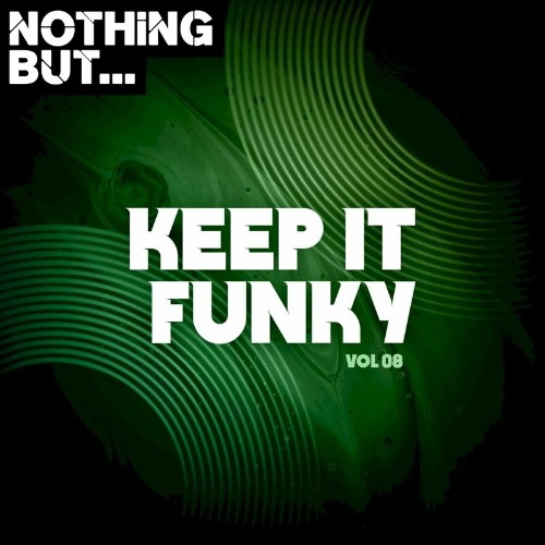 VA - Nothing But... Keep It Funky, Vol. 08 (2022) (MP3)