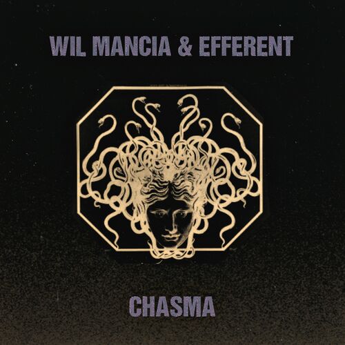 Wil Mancia & Efferent - Chasma (2022)