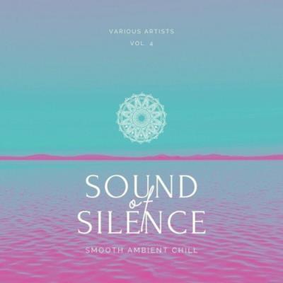 VA - Sound of Silence (Smooth Ambient Chill), Vol. 4 (2022) (MP3)