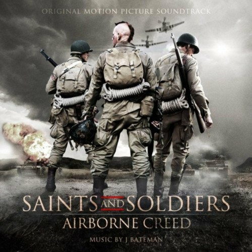 J Bateman - Saints and Soldiers: Airbone Creed (Original Motion Picture Soundtrack) (2022)