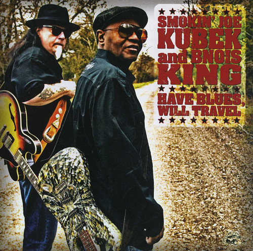 <b>Smokin' Joe Kubek & Bnois King - Have Blues, Will Travel (2010) (Lossless)</b> скачать бесплатно