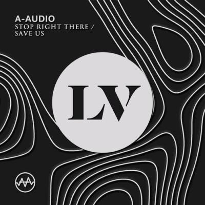 VA - A-Audio - Stop Right There / Save Us (2022) (MP3)