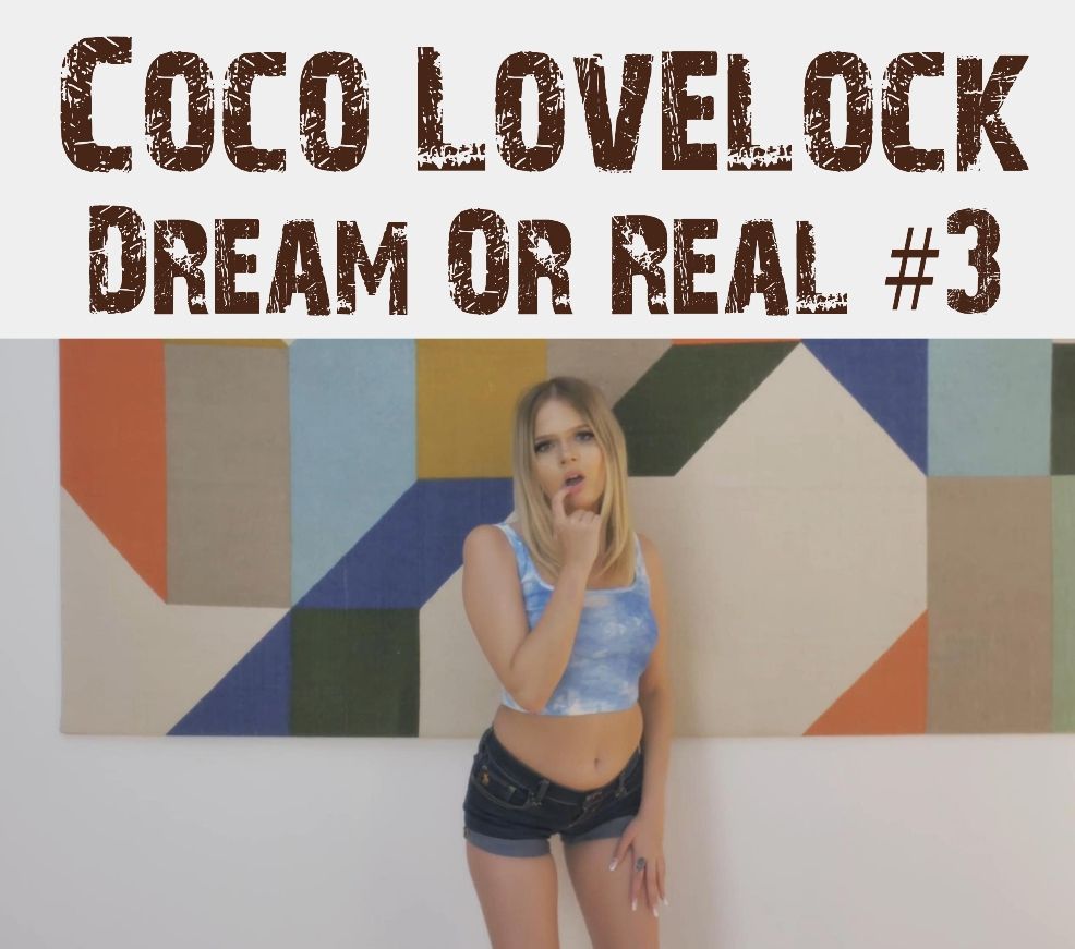 [DrKInLAXXX.com] Coco Lovelock (Dream Or Real #3 / 21.01.2022) [All Sex, Hardcore, Big Dick, Small Tits, Blowjob, Deepthroat, Doggystyle, Pussy Licking, Cumshot, Facial, 480p]