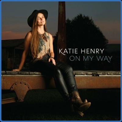 Katie Henry   On My Way (2022)