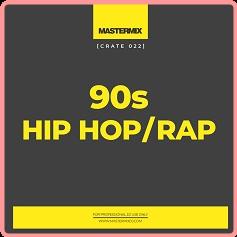 Various Artists   Mastermix Crate 022 [90's Hip Hop & Rap] (2022) Mp3 320kbps