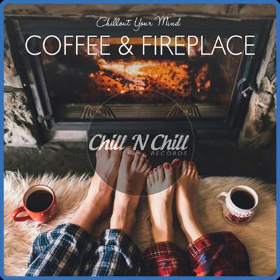 VA   Coffee & Fireplace Chillout Your Mind (2021)