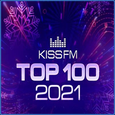Kiss FM Top 100 The Best Tracks Of 2021 (2022)
