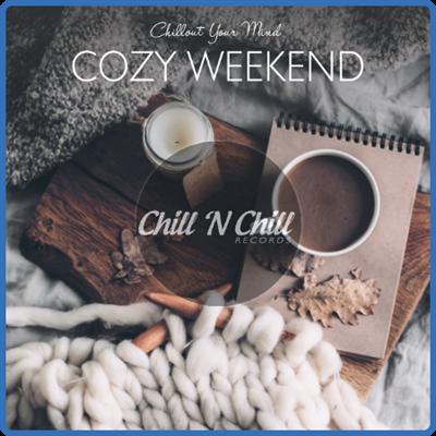 VA   Cozy Weekend Chillout Your Mind (2021)