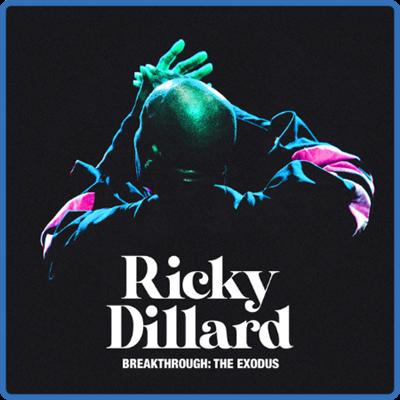 Ricky Dillard & New G   Brethrough The Exodus (Live) (2022) [24Bit 48kHz] FLAC