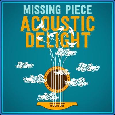 Various Artists   Missing Piece   Acoustic Delight (2022)